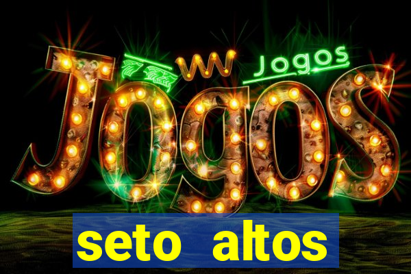 seto altos parametros para mim e para os outros